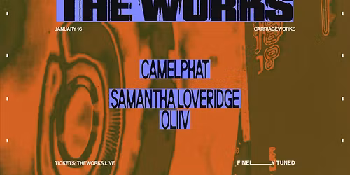 THE WORKS ft. CamelPhat, Samantha Loveridge, OLIIV