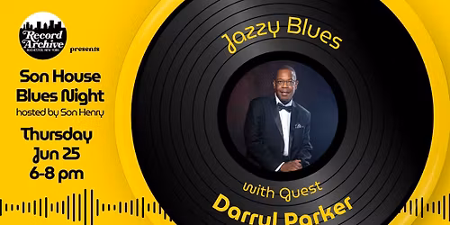 Son Henry hosts The Son House Blues Night, with guests Darryl Parker