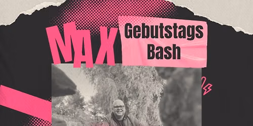 Max\u2018s Geburtags Bash
