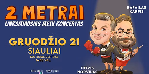  2 METRAI: Deivis Norvilas ir Rafailas Karpis | \u0160iauliai