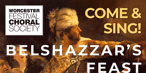 Come & Sing! One day choral workshop - Belshazzar's Feast