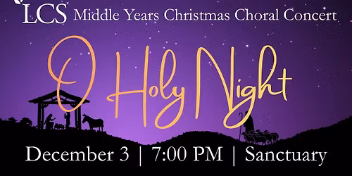 Middle Years Christmas Choral Concert - O Holy Night