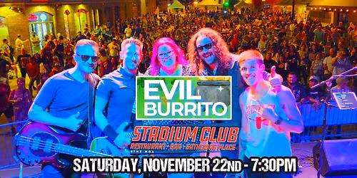 Evil Burrito Live at Stadium Club!
