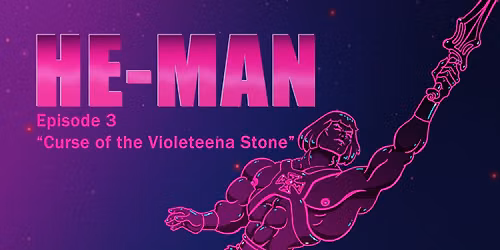 HE-MAN Episode 3