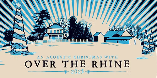 An Acoustic Christmas with Over The Rhine presented by Nederlandewr Entertainment and Memorial Hall