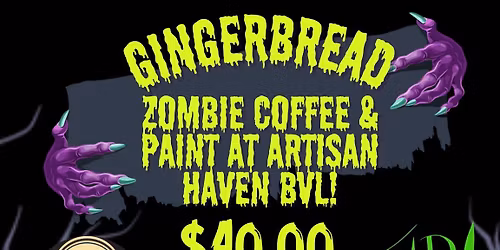 Coffee & Paint at Artisan Haven BVL! Customize your Gingerbread Zombie!