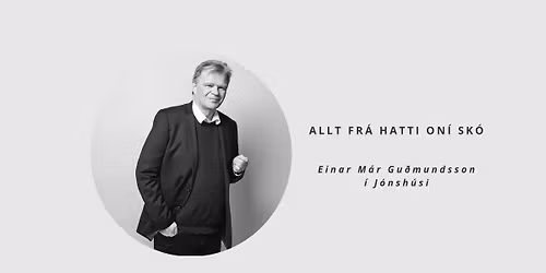 Einar M\u00e1r Gu\u00f0mundsson \u00ed J\u00f3nsh\u00fasi