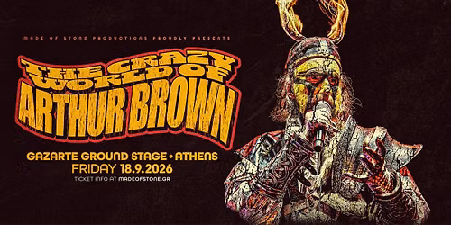 The Crazy World of Arthur Brown (UK) x 18.09.2026 x ATHENS