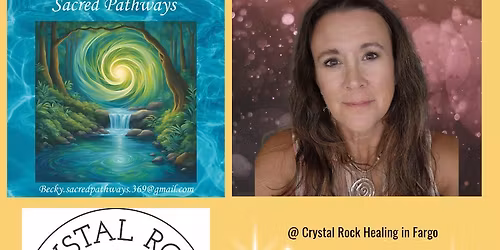 Sacred Pathways with Becky @ Crystal Rock Healing