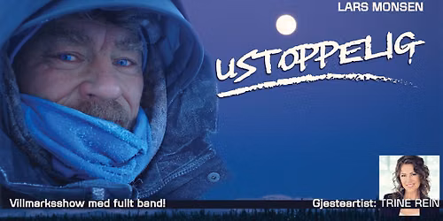 Ustoppelig med Lars Monsen og Gjesteartist Trine Rein m band!
