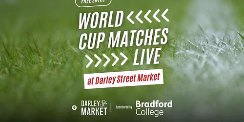 World Cup at Darley Street Market