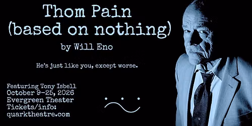 Quark presents Thom Pain (based on nothing)