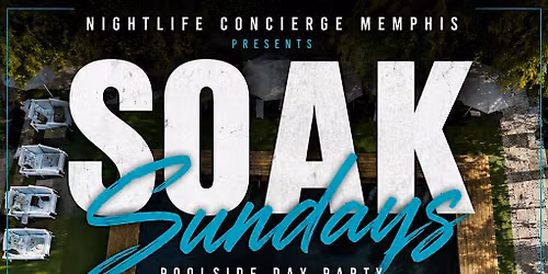 "SOAK SUNDAYS" Poolside Day Party