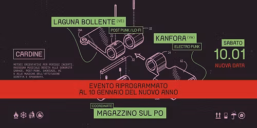 CARDINE \u26af Laguna Bollente (live) + Kanfora (live) ~ Magazzino sul Po !DATA RIPROGRAMMATA!