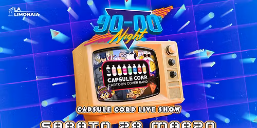 90-2000 Night \u2022 CAPSULE CORP Cartoon Cover Band \u2022 La Limonaia Strozzi \u2022 Firenze