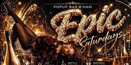 EPIC SATURDAYS @ POPUP BAR BHAM