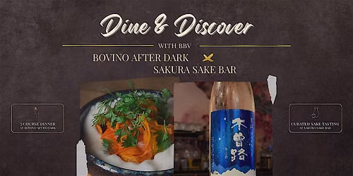Dine & Discover: Bovino After Dark x Sakura Sake Bar