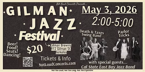 Not Loud Concerts presents\u2026 Gilman Jazz Festival!