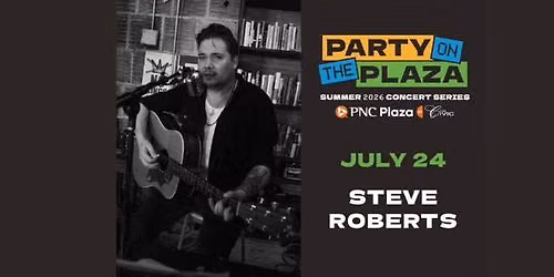 Party on the Plaza: Steve Roberts
