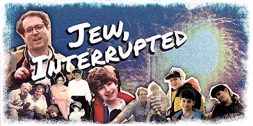 Jew, Interrupted