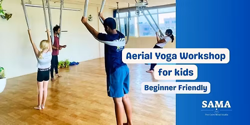 Aerial Yoga For Kids : Beginner Workshop
