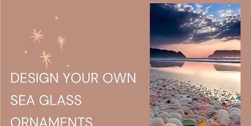 Sea Glass Ornament making FUNdraiser
