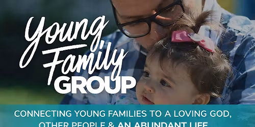 Young Families Group, Meets Twice a Month at Connect Church