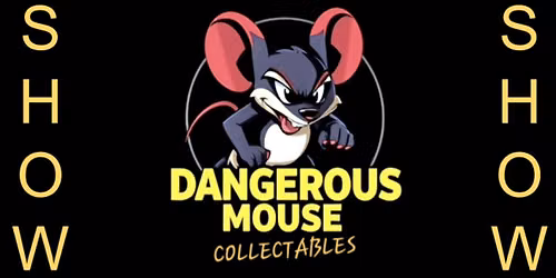 dangerous Mouse Card & Collectables Show