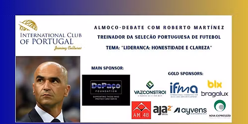 Almo\u00e7o-Debate com Roberto Mart\u00ednez, Treinador da Sele\u00e7\u00e3o Portuguesa de Futebol