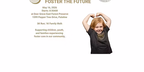 Foster the Future 5K Run and 1K Family Walk