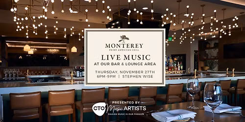 Thanksgiving at Monterey Grill with live music by Stephen Wise