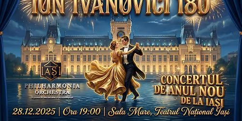CONCERTUL DE ANUL NOU - ION IVANOVICI 180 DE ANI