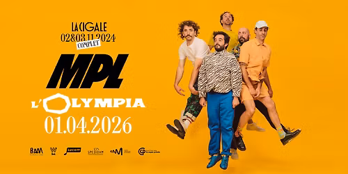 MPL en concert \u00e0 PARIS - L'Olympia