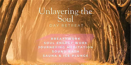 Unlayering the Soul - Day Retreat
