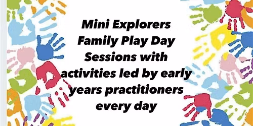Mini Explorers Family Play Day