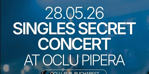 THURSDAY | SECRET CONCERT @OCLU | BUCHAREST