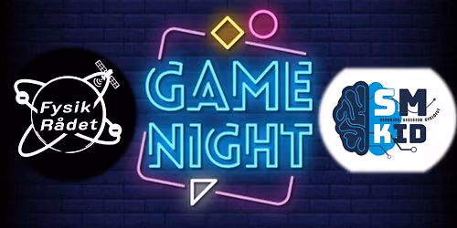 (BOARD)GAMENIGHT - Fysikr\u00e5det x S\/M-KID