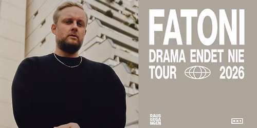 FATONI (DE) \u2022 "Drama endet nie Tour 2026" \u2022 Arena Wien