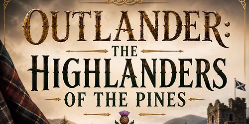 Outlander: The Highlanders of the Pines