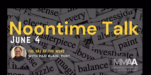 Noon Time Talk: The Art of the Word with Pam Blair, Poet