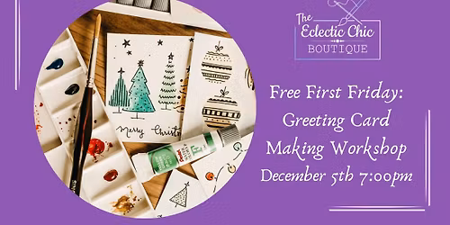 Free First Friday: Greeting Card Making Workshop