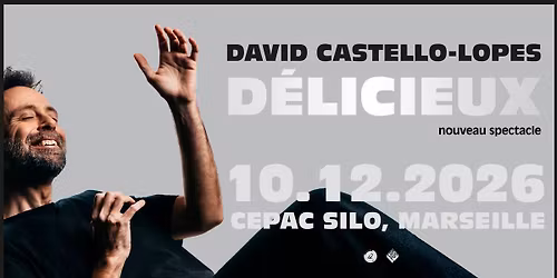 David Castello-Lopes \u2022 Marseille, CEPAC Silo