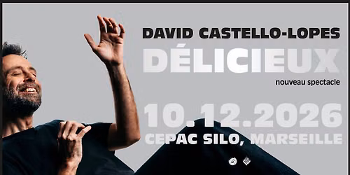 David Castello-Lopes \u2022 Marseille, CEPAC Silo