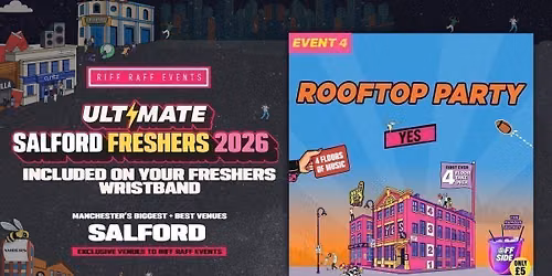 SALFORD FRESHERS EVENT 4: ROOFTOP PARTY @ YES  