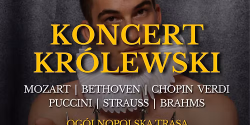 Koncert Kr\u00f3lewski - Majestat Klasyki - Filharmonia Olsztyn