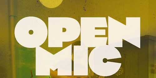 Open Mic - JUNE 27 - Feat. BARDS