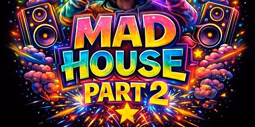 Madhouse part 2