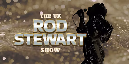 The UK Rod Stewart Show 2026