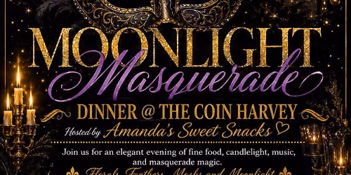 Moonlight Masquerade Dinner @ The Coin Harvey 
