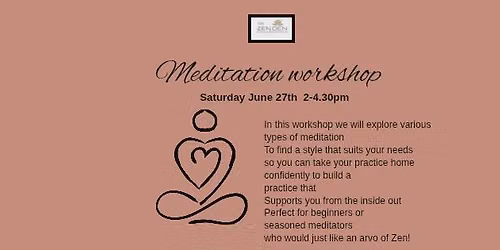 Meditation Workshop - Come join us and explore various types of Meditation